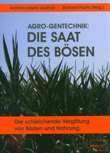  - Agro_Gentechnik_Die_Saat_des_Bösen