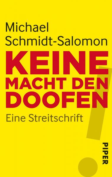 Keine Macht den Doofen, MICHAEL SCHMIDT-SALOMON