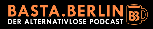 BASTA_BERLIN_der_alternativlose_Podcast_Benjamin_Gollme_Marcel_Joppa_Kritisches-Netzwerk