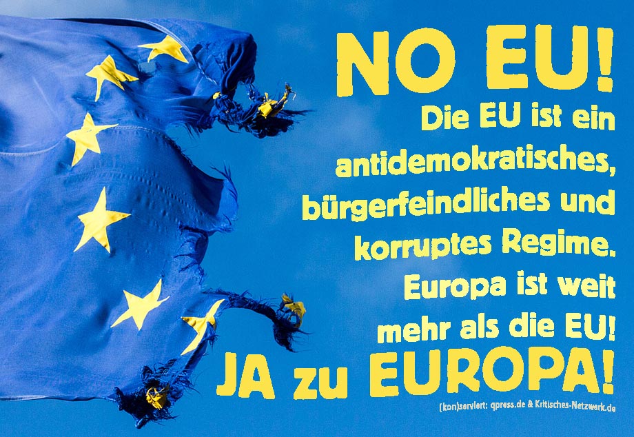 eu_flag_no_europaeische_european_union_referendum_kritisches_netzwerk_brexit_entdemokratisierung_korruptes_corrupt_system_regime_bruessel_lobbyismus_martin_schulz.jpg