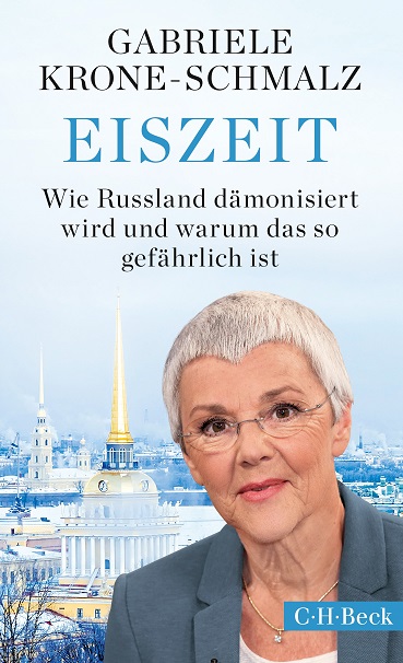 gabriele-krone-schmalz-eiszeit-wie-russland-daemonisiert-wird-kritisches-netzwerk-russlandphobie-daemonisierung-krim-russlandversteher-menschenrechte-voelkerrecht-sanktionspolitik.jpg