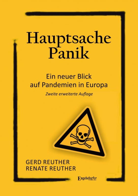 Gerd_Reuther_Hauptsache_Panik_Ein_neuer_Blick_auf_Pandemien_in_Europa_Seuchen_Pest_Epidemie_Angstnarrativ_Panikmache_Patientenbetrug_Kritisches-Netzwerk