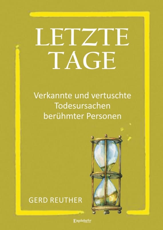 Gerd_Reuther_Letzte_Tage_Verkannte_und_vertuschte_Todesursachen_beruehmter_Personen_Syphilis_Tuberkulose_Typhus_Todesumstaende_Rudolf_Virchow_Kritisches-Netzwerk