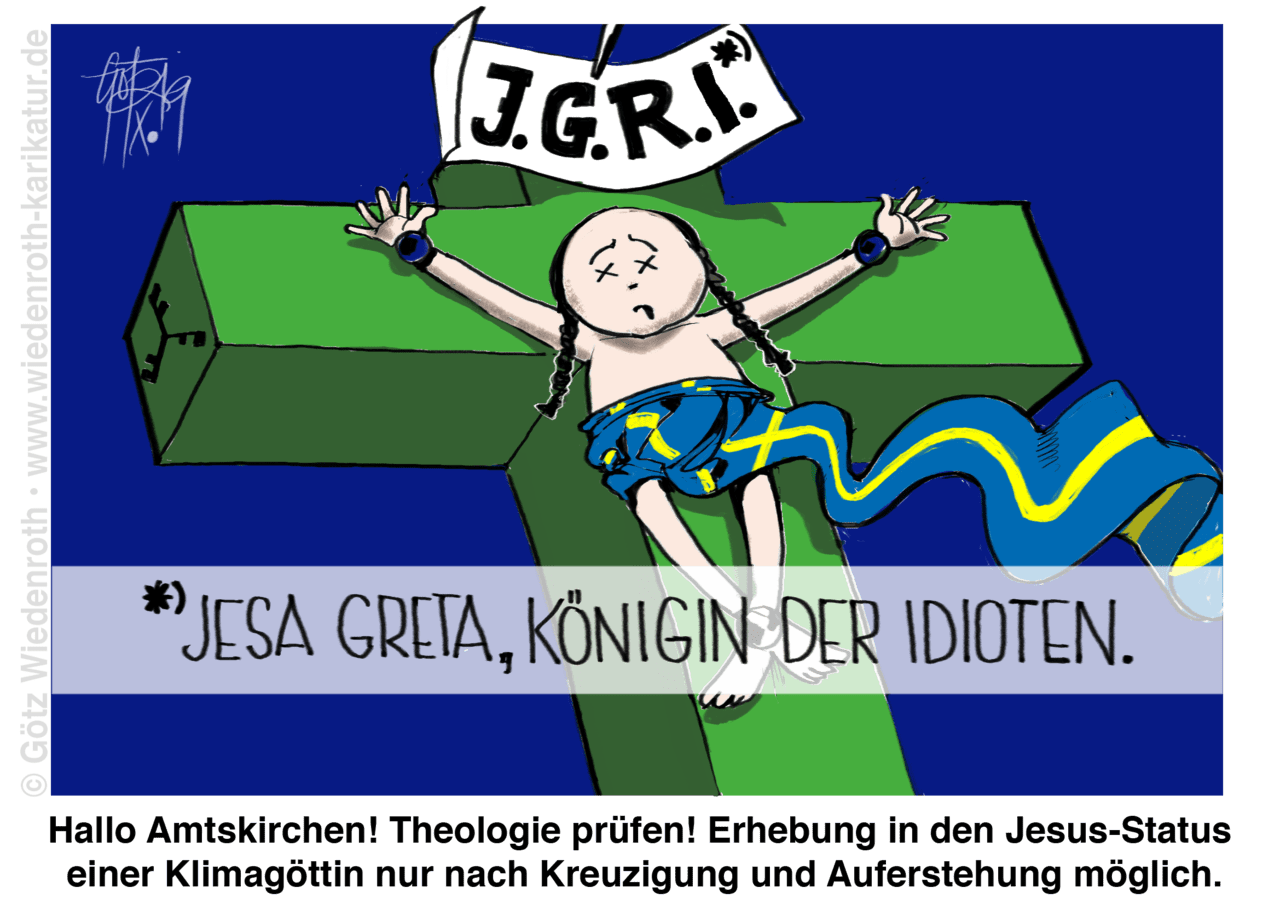 Greta_Thunberg_IGRI_Jesus_Klimagretel_Klimaheilige_Klimaheldin_Klimaschutzmadonna_Jesusstatus_Klimagoettin_Klimaidioten_Kreuzigung_Auferstehung_Kritisches-Netzwerk