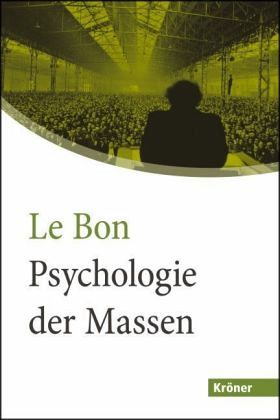gustave-le-bon-psychologie-der-massen-la-psychologie-des-foules-kritisches-netzwerk-massenpsychologie-sozialpsychologie-psyche-psychology-crowds-manipulation
