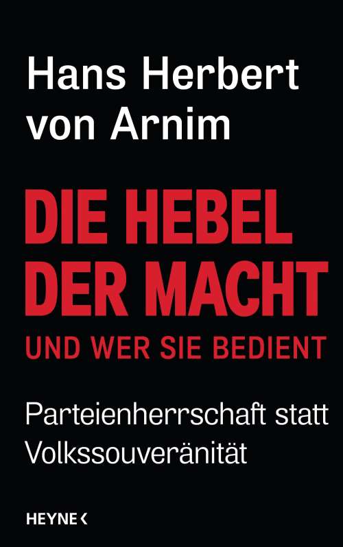 Hans_Herbert_Arnim_Die_Hebel_der_Macht_und_wer_sie_bedient_Parteienherrschaft_Volkssouveraenitaet_Demokratur_Machtelite_Kritisches-Netzwerk