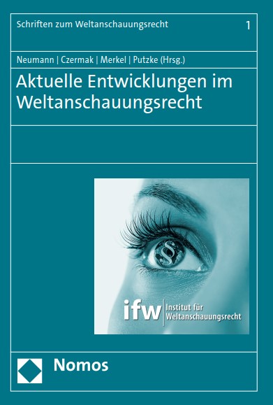 Jacqueline-Neumann-Czermak-Reinhard-Merkel-Holm-Putzke-Weltanschauungsrecht-Kritisches-Netzwerk-Weltanschauungen-Weltanschauungsfreiheit-Staatskirchenrecht-Religionsrecht