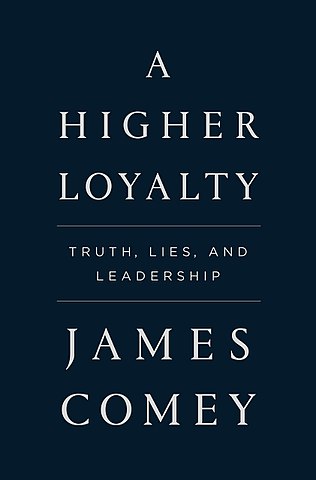 james_brien_comey_a_higher_loyalty_truth_lies_leadership_ex_fbi_federal_bureau_of_investigation_kritisches_netzwerk_donald_trump_einmischung_hackeraffaere_russland_russia_putin.jpg