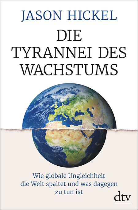 Jason_Hickel_Die_Tyrannei_des_Wachstums_globale_Ungleichheit_Armut_Reichtum_Massenmigration_Wachstumsideologie_Kritisches_Netzwerk_Schuldenpolitik_Kolonialismus_Ausbeutung