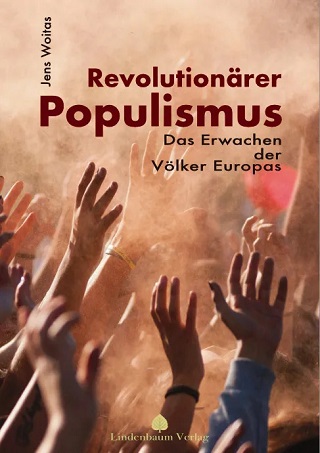 Jens_Woitas_Cover_Revolutionaerer_Populismus_Erwachen_Voelker_Europas_Voelkerfruehling_Gesellschaftsliberalismus _Totalitarismus_Internationalismus_Kritisches-Netzwerk
