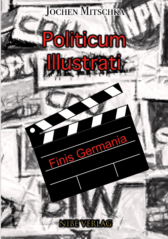 Jochen-Mitschka-Politicum-Illustrati-Finis-Germania-Demokratieverlust-Kritisches-Netzwerk-Entdemokratisierung-Scheindemokratie-Elitendemokratie-Pseudodemokratie-Gewaltenteilung