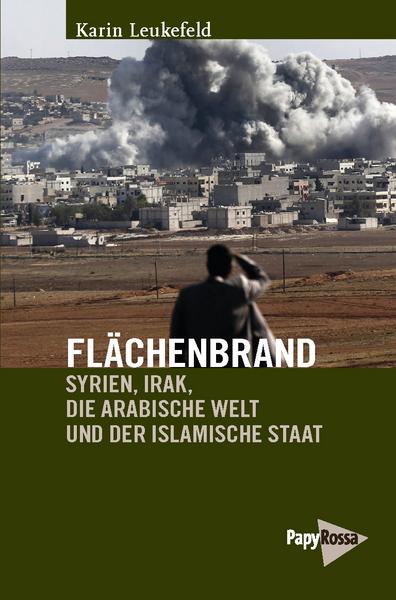 karin_leukefeld_flaechenbrand_syrien_irak_die_arabische_welt_der_islamische_staat_damaskus_damascus_kritisches_netzwerk_fruchtbarer_halbmond_fertile_crescent_syria_russland.jpg