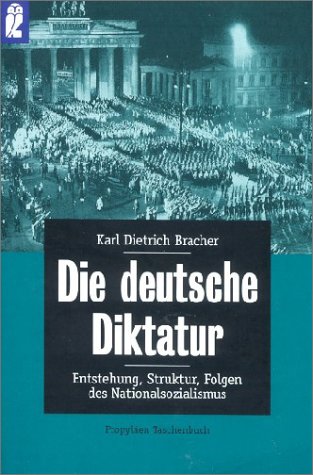 Karl_Dietrich_Bracher_Die_deutsche_Diktatur_Entstehung_Struktur_Folgen_des_Nationalsozialismus_Selbstgleichschaltung_Sendungsidee_des_Reiches_Kritisches-Netzwerk