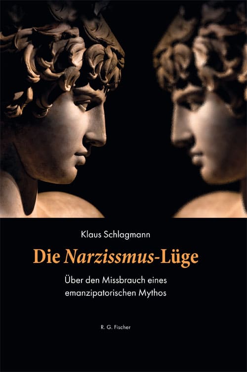 Klaus-Schlagmann-Die-Narzissmus-Luege-Ueber-den-Missbrauch-eines-emanzipatorischen-Mythos-Kritisches-Netzwerk-Narziss-psychische-physische-Gewalt-Opfer-Taeter-Umkehr