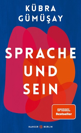 Kuebra-Guemuesay-Sprache-und-Sein-Kritisches-Netzwerk-Sprechen-Sprache-Facettenreichtum-Gleichberechtigung-Denken-hasserfuellte-Diskurse-Hassreden-Sprachgebrauch