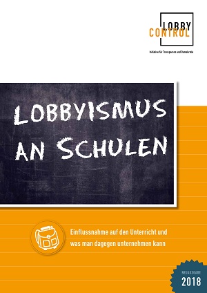 LobbyControl-Lobbyismus-an-Schulen-Einflussnahme-Unterricht-Fabian-Kaske-Felix-Kamella-Kritisches-Netzwerk-Lerninhalte-Schulkooperationen-Schulmarketing-Schulsponsoring