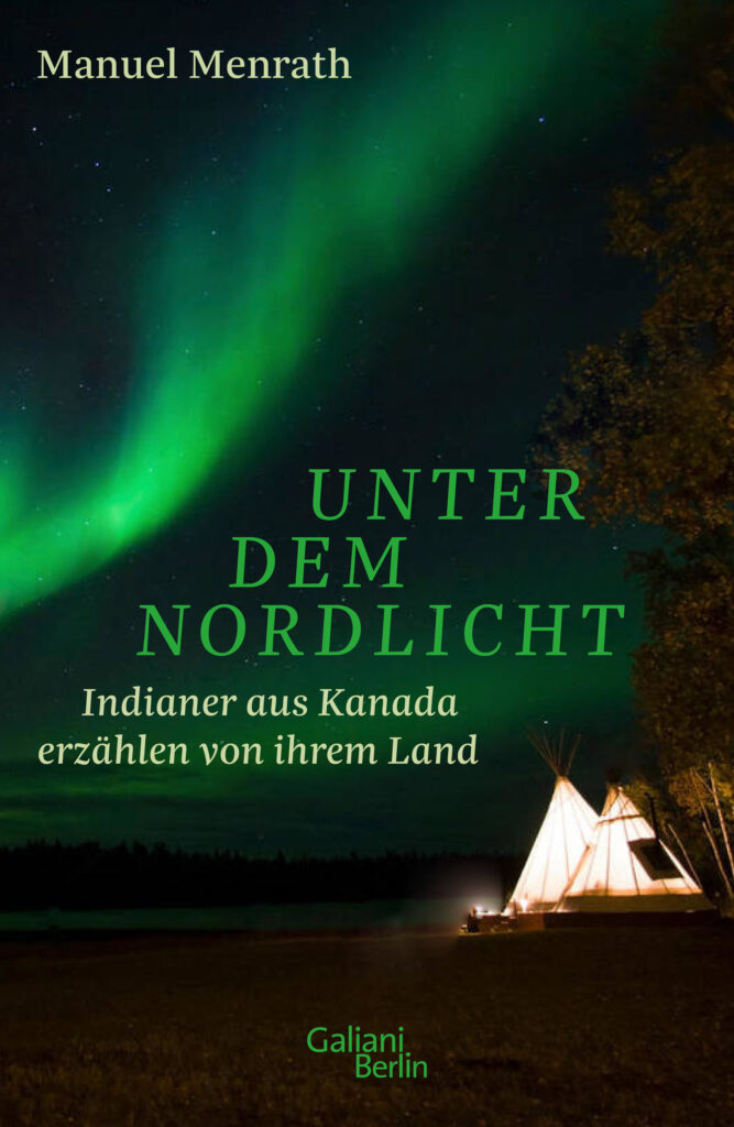 Manuel-Menrath-Unter-dem-Nordlicht-Indianer-aus-Kanada-Kritisches-Netzwerk-Klischees-Cree-Ojibwe-indigene-Communities-Residential-School-Zwangsassimilierung