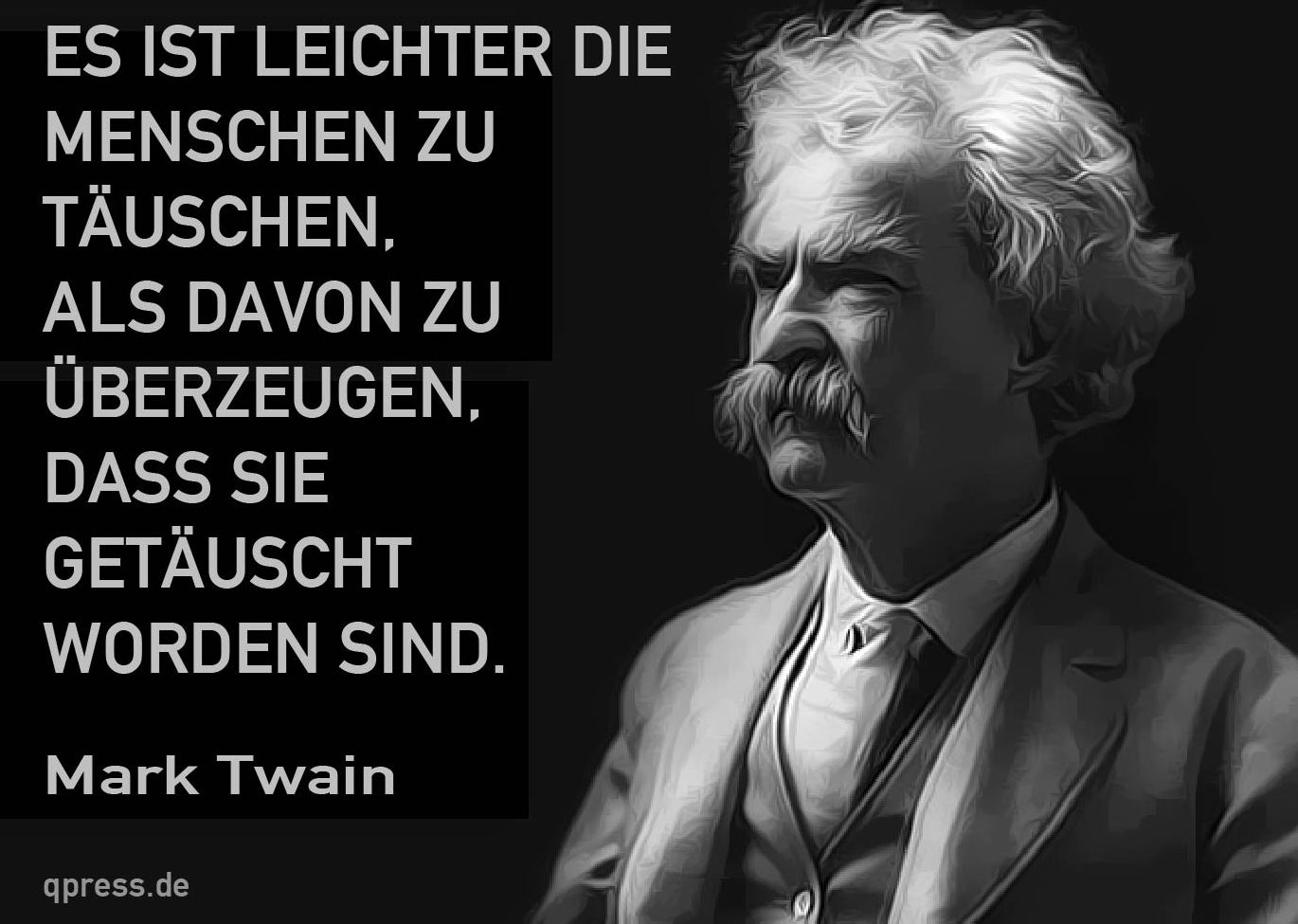 mark_twain_taeuschung_propaganda_propagandaguelle_regierungskonformitaet_kritisches_netzwerk_indoktrination_leitmedien_massenmedien_medienhure_fake_news_narrativ_medienkritik.jpg
