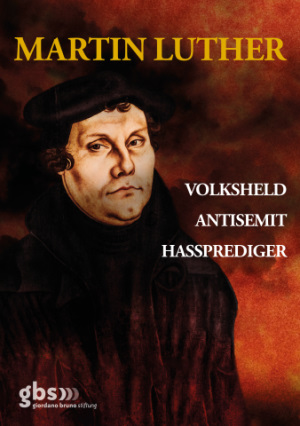 martin-luther-volksheld-antisemit-hassprediger-kritisches-netzwerk-antijudaismus-antisemitismus-lutherjahr-playmobilfigur-judenhass-thesenanschlag-95-thesen-giordano-bruno-stiftung.jpg