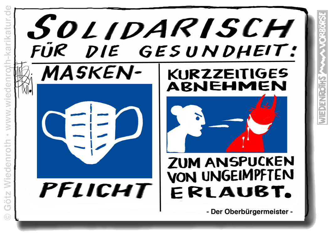 Maskenpflicht-Solidaritaet-Gesundheit-Maskentragepflicht-Anspucken-von-Ungeimpften-Ungespritzte-Kritisches-Netzwerk-Diskreditierung-Verachtung-Impfverweigerer-Impfzwang