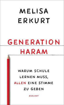 Melisa-Erkurt-Generation-haram-Warum-Schule-lernen-muss-allen-eine-Stimme-zu-geben-Kritisches-Netzwerk-Bildungschancen-Bildungsungleichheit-Brennpunktschule