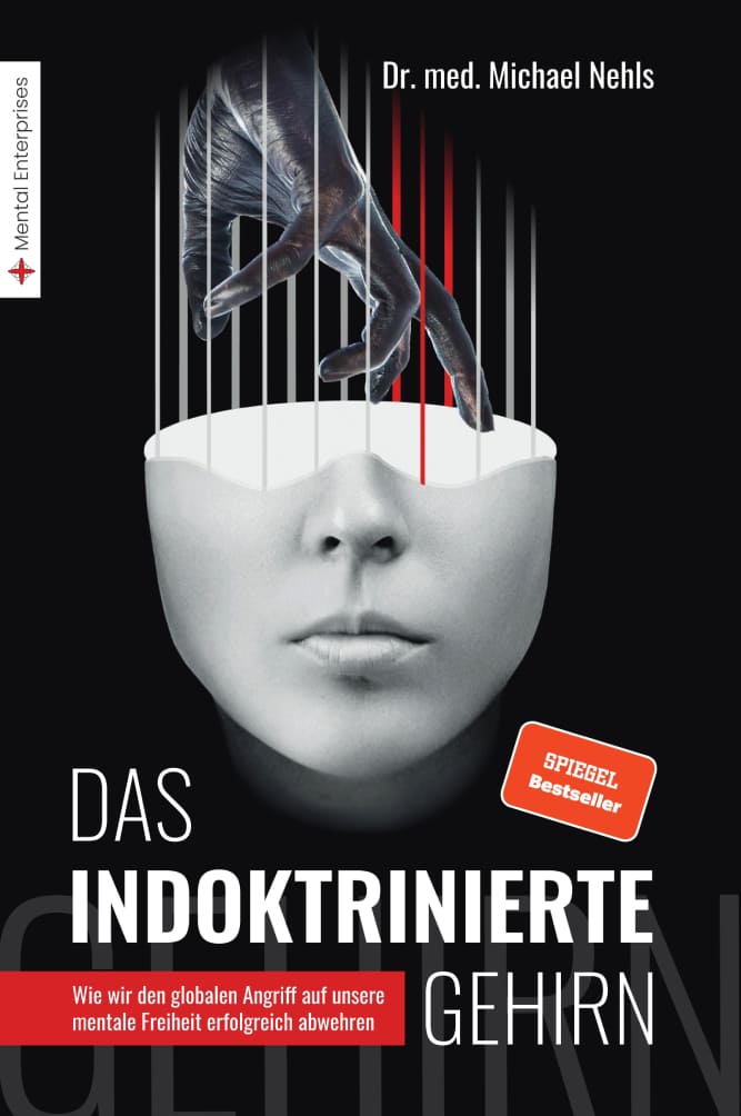 Michael_Nehls_Das_indoktrinierte_Gehirn_Angriff_auf_unsere_mentale_Freiheit_Alzheimer_Depressionsraten_Gehirnindoktrination_Gehirnmanipulation_Gehirnumstrukturierung_Gehirnumbau_Gehirnwaesche_Kritisches-Netzwerk 