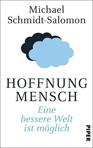 michael_schmidt-salomon_hoffnung_mensch_eine_bessere_welt_ist_moeglich_kritisches_netzwerk_evolutionaerer_humanismus_quo_vadis_menschheit_julian_huxley_empathie_hoffnung.jpg