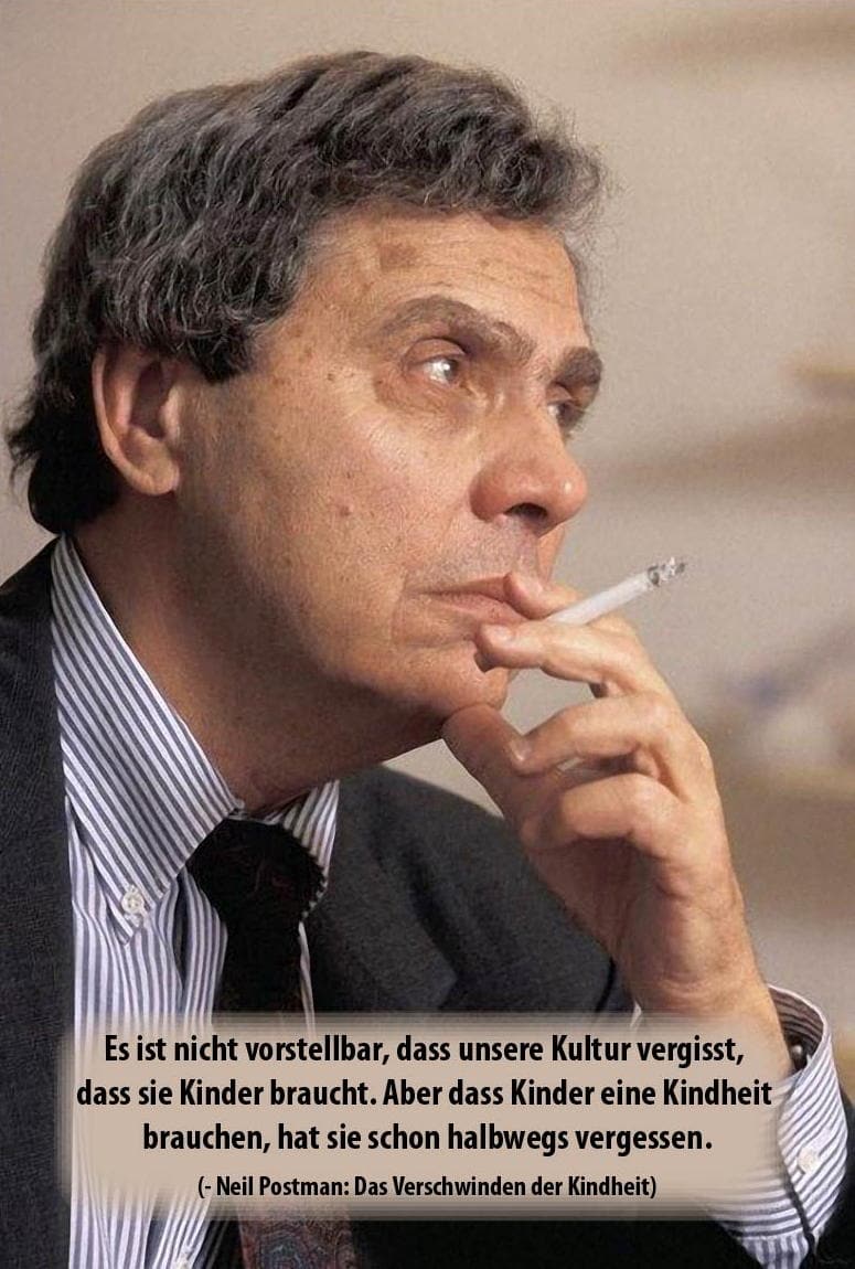 Neil-Postman-Kinder-Kultur-Das-Verschwinden-der-Kindheit-Disappearance-of-Childhood-Kritisches-Netzwerk-Kinderrechte-Kinderseele-Kindesgefaehrdung-Corona-Covid-19