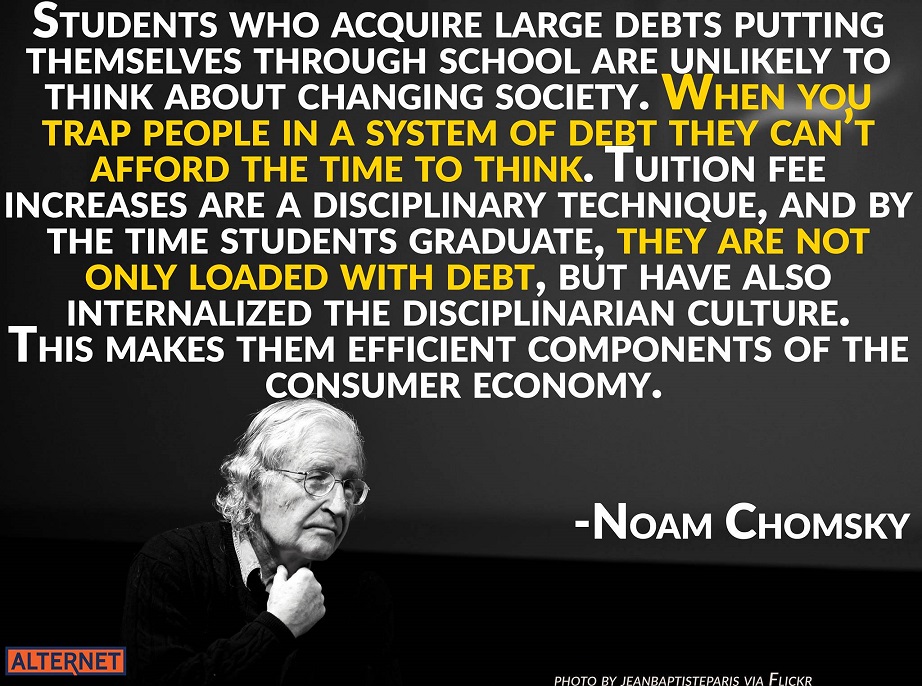 noam_chomsky_students_debt_bildung_changing_society_bildungssystem_disciplinarian_culture_consumer_economy_kritisches_netzwerk_studienschulden_schulden_schuldenfalle.jpg