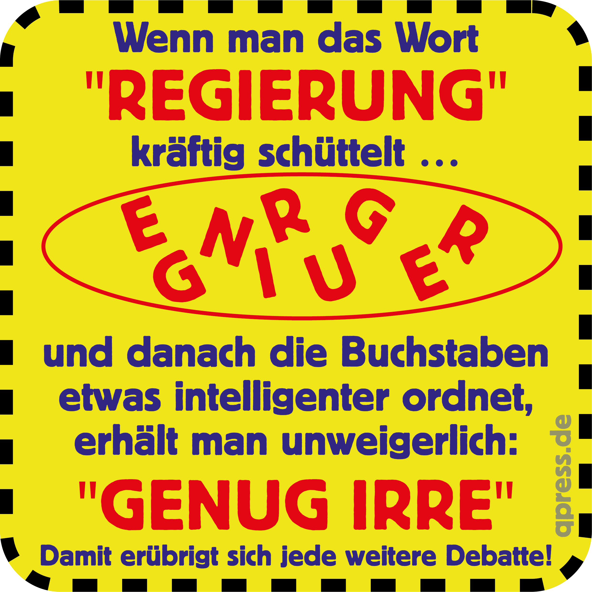 Regierung-Irre-Unvermoegen-Politclowns-Politdarsteller-Politikerclique-Politkasper-Politikerschergen-Politikversagen-Kritisches-Netzwerk-Realitaetsferne-Realitaetsverlust