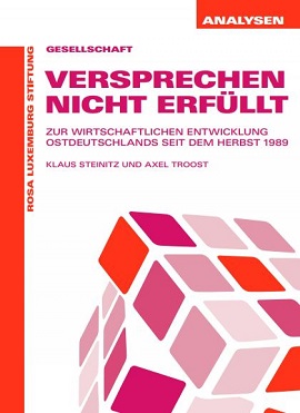 RLS-Axel-Troost-Klaus-Steinitz-Ostdeutschland-Kritisches-Netzwerk-Konvergenz-Treuhandanstalt-Treuhandpolitik-DDR-Ostdeutsche-Ostniveau-Transformation-soziale-Diskrepanzen