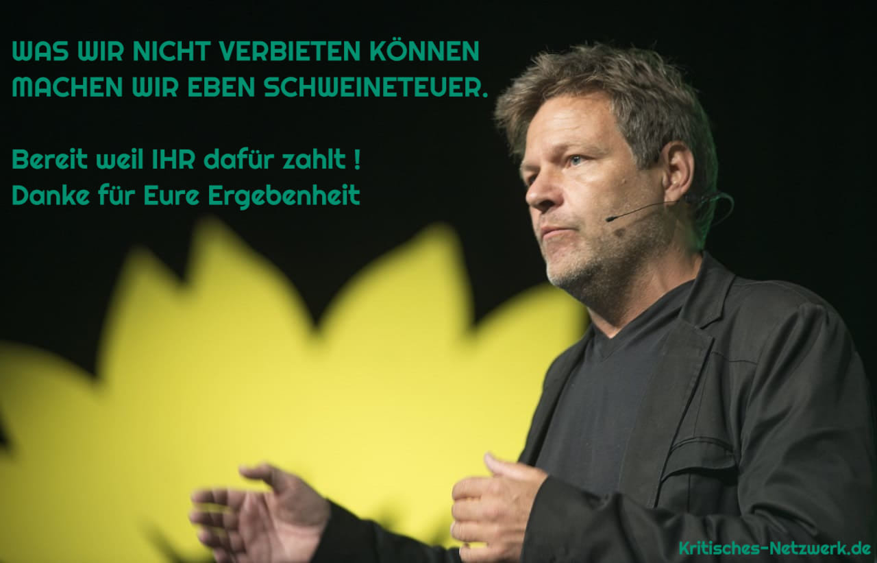 Robert_Habeck_Verbotspartei_Strommangel_Stromkosten_Energiepreise_Energienotstand_Gasmangel_Transatlantiker_Heizkosten_Klimafuzzi_Klimafaschismus_Kritisches-Netzwerk