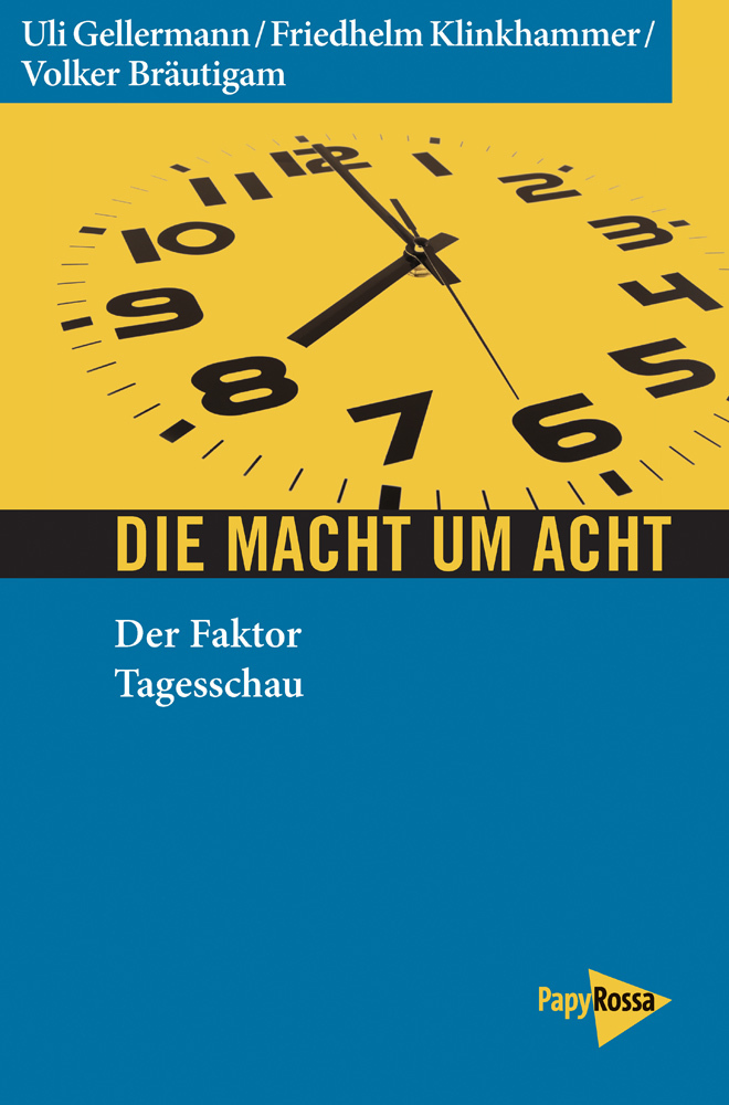 ulrich_uli_gellermann_friedhelm_klinkhammer_volker_braeutigam_die_macht_um_acht_der_faktor_tagesschau_kritisches_netzwerk_ard_staatsfunk_nachrichtenmanipulation_volksverarschung.jpg