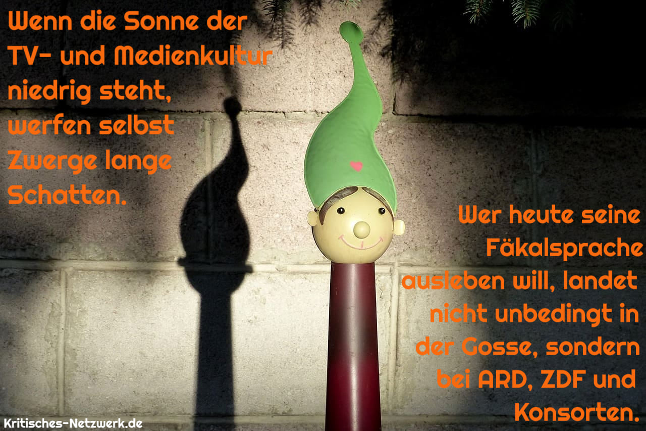 Zwerg_Zwerge_Schatten_Fernsehkultur_Medienkultur_Medienverkommenheit_mediale_Hirnverschmutzung_ARD_ZDF_Niveaulosigkeit_Kritisches-Netzwerk